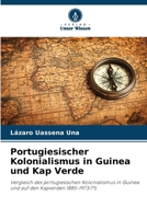 Portugiesischer Kolonialismus in Guinea und Kap Verde (German Edition) 6208164893 Book Cover