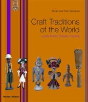 Craft Traditions of the World: Locally Made, Globally Inspiring 0500514666 Book Cover