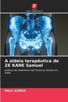 A aldeia terapêutica de ZE KANE Samuel (Portuguese Edition) 620773002X Book Cover