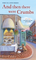And Then There Were Crumbs 125031299X Book Cover