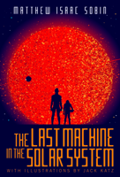 The Last Machine in the Solar System 1942645198 Book Cover
