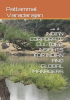 INDIAN CORPORATE CULTURE: INSIGHTS FOR INDIAN AND GLOBAL MANAGERS (Mastering Corporate Culture) B0F8NRD1FC Book Cover