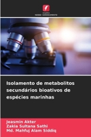 Isolamento de metabolitos secundários bioativos de espécies marinhas (Portuguese Edition) 6209898688 Book Cover