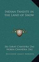 Indian Pandits in the Land of Snow 101629431X Book Cover