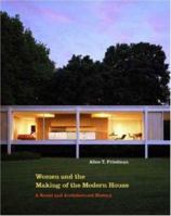 Women and the Making of the Modern House 0300117892 Book Cover