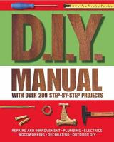 D.I.Y. MANUAL with Over 200 Step-By-step Projects 1405437391 Book Cover