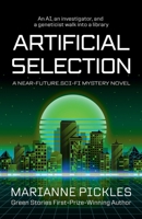 Artificial Selection: A Near-Future Science Fiction Mystery Novel 1917472064 Book Cover