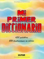 Mi Primer Diccionario / My First Dictionary 9501121054 Book Cover