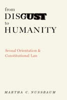 From Disgust to Humanity: Sexual Orientation and Constitutional Law 0195305310 Book Cover