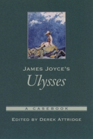 James Joyce's Ulysses: A Casebook (Casebooks in Criticism) 0195158318 Book Cover