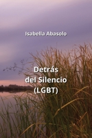 Detrás del Silencio (LGBT) (Spanish Edition) B0CN4TGR73 Book Cover