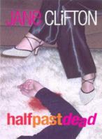 Half Past Dead 1877008141 Book Cover