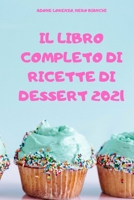 Il Libro Completo Di Ricette Di Dessert 180350286X Book Cover
