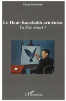 Le Haut-Karabakh arménien: Un Etat virtuel? 2747587274 Book Cover