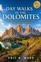 Day Walks in the Dolomites: 20 short walks and all-day hikes in the Italian 2027 B0H9B72HDD Book Cover