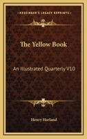 The Yellow Book: An Illustrated Quarterly; Volume 10 935441382X Book Cover