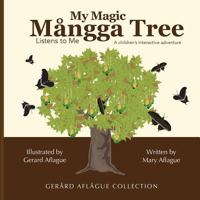 My Magic Mangga Tree Listens to Me: A Children's Interactive Book 1519555539 Book Cover