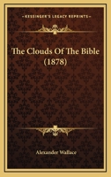 The Clouds Of The Bible 1165088746 Book Cover