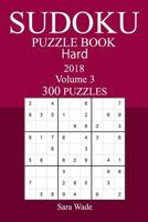 300 Hard Sudoku Puzzle Book - 2018 1981728589 Book Cover