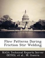 Flow Patterns During Friction Stir Welding 1287291627 Book Cover