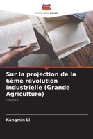 Sur la projection de la 6ème révolution industrielle (Grande Agriculture) 6205644223 Book Cover