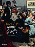 Danger! Women Artists at Work 185894564X Book Cover