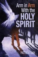 Arm in Arm with the Holy Spirit 0985151463 Book Cover