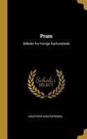 Pram: Billeder fra Forrige Aarhundrede 1020847336 Book Cover