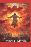 Angels Throughout the Bible: Angels in the Book of Revelations 171190709X Book Cover