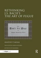 Rethinking J.S. Bach's the Art of Fugue 0367229528 Book Cover