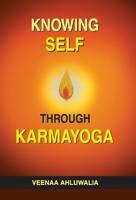 Knowing Self Through Karmayoga 8194510929 Book Cover