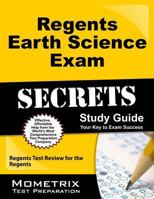 Regents Earth Science Exam Secrets Study Guide: Regents Test Review for the Regents 1610728122 Book Cover