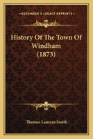 History Of The Town Of Windham... 110417989X Book Cover