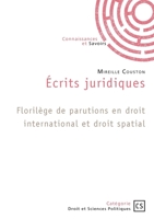 Écrits juridiques: Florilège de parutions en droit international et droit spatial 234236623X Book Cover