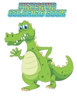 Dinosaur coloring book: Dinosaur coloring book for Kids, toddlers, Baby, Adults, Favors.Teens, girls and Boys kids ages 2-8. 1673828361 Book Cover