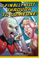 I Finally Got Through to Someone! B0CLTXGHLF Book Cover