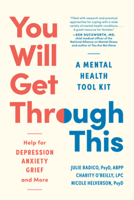 You Will Get Through This: Real-World Coping Strategies for Common Mental Health Struggles 1891011472 Book Cover