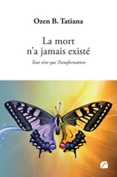 La mort n'a jamais existé: Tout n’est que Transformation (French Edition) 2754776907 Book Cover