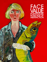 Face Value: Portraiture in the Age of Abstraction 1907804420 Book Cover