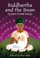 Siddhartha and the Swan 1408139464 Book Cover
