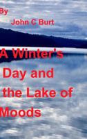 A Winter's Day and the Lake of Moods. 0464925215 Book Cover