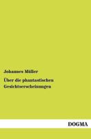 Ber Die Phantastischen Gesichtserscheinungen 3845741139 Book Cover