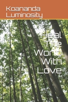 Heal The World With Love null Book Cover
