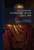 Lateinische Synonymik, Nach Gardin-Dumesil's Synonymes Latins, Volume 1... 1273138945 Book Cover