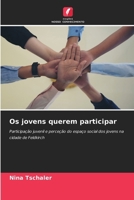 Os jovens querem participar (Portuguese Edition) 6209972861 Book Cover