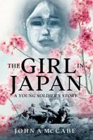 The Girl In Japan: A Young Soldier's Story 1958133000 Book Cover