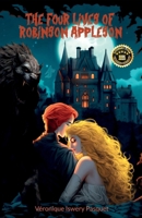 The four lives of Robinson appleson 2958525414 Book Cover