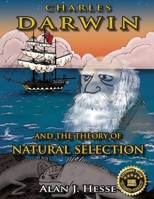 Charles Darwin and the Theory of Natural Selection: an educational graphic novel for kids ages 9+ 9942425055 Book Cover