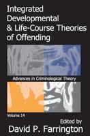 Integrated Developmental and Life-Course Theories of Offending 1412807999 Book Cover