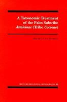 A Taxonomic Treatment of the Palm Subtribe _Attaleinae_ (Tribe _Cocoeae_) (Illinois Biological Monographs) 025206786X Book Cover